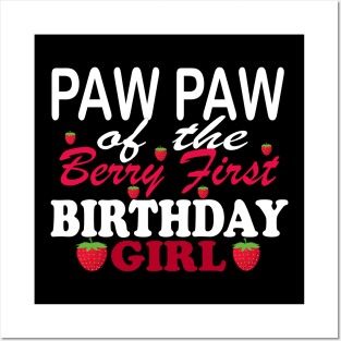 paw paw of the berry first birthday girl Posters and Art